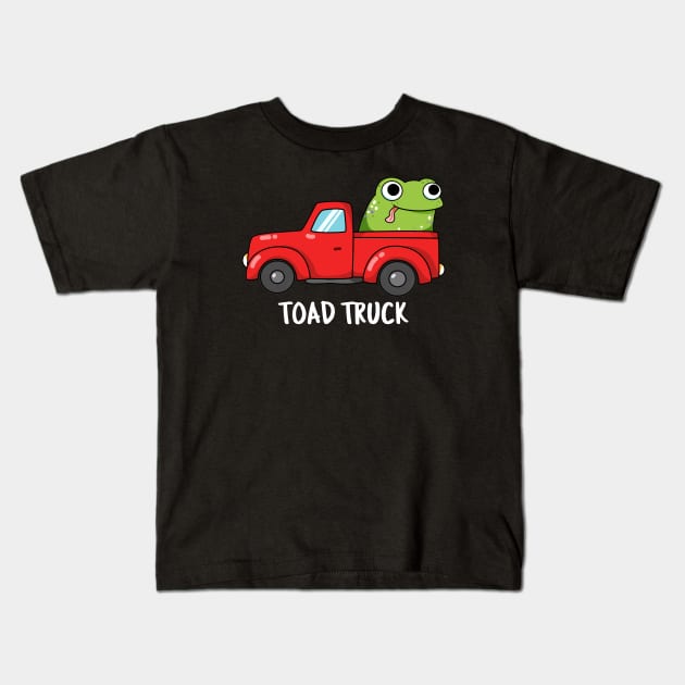 Toad Truck Cute Toad Pun Kids T-Shirt by punnybone